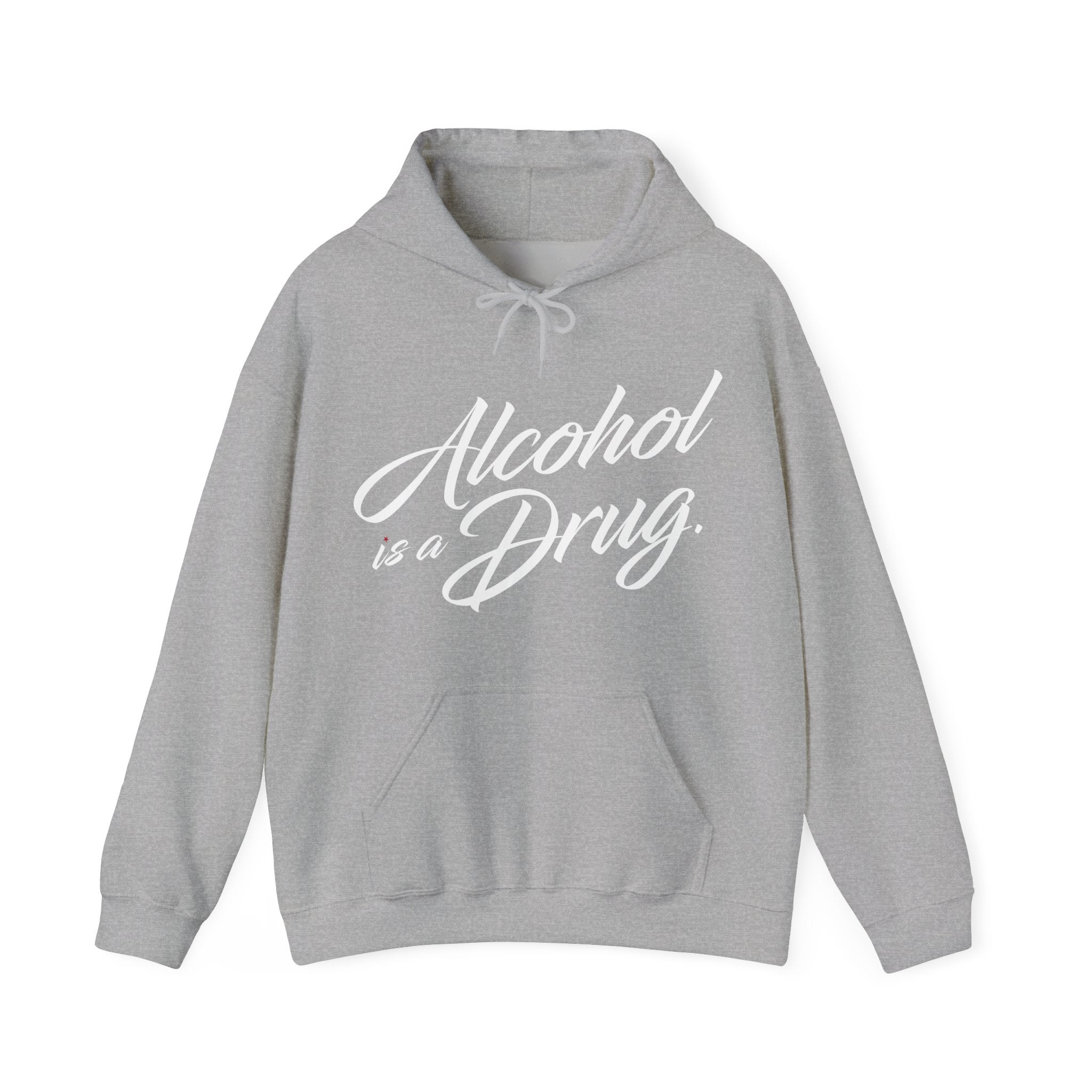 Alcohol is a Drug Hoodie