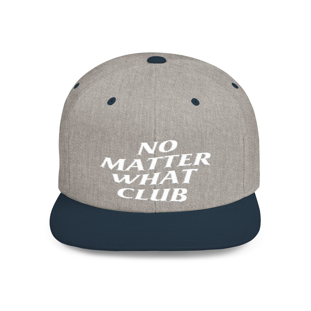 No Matter What Club Flat Bill Snapback