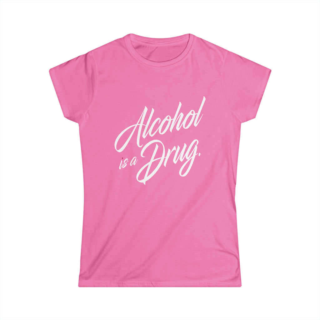 Alcohol is a Drug Women
