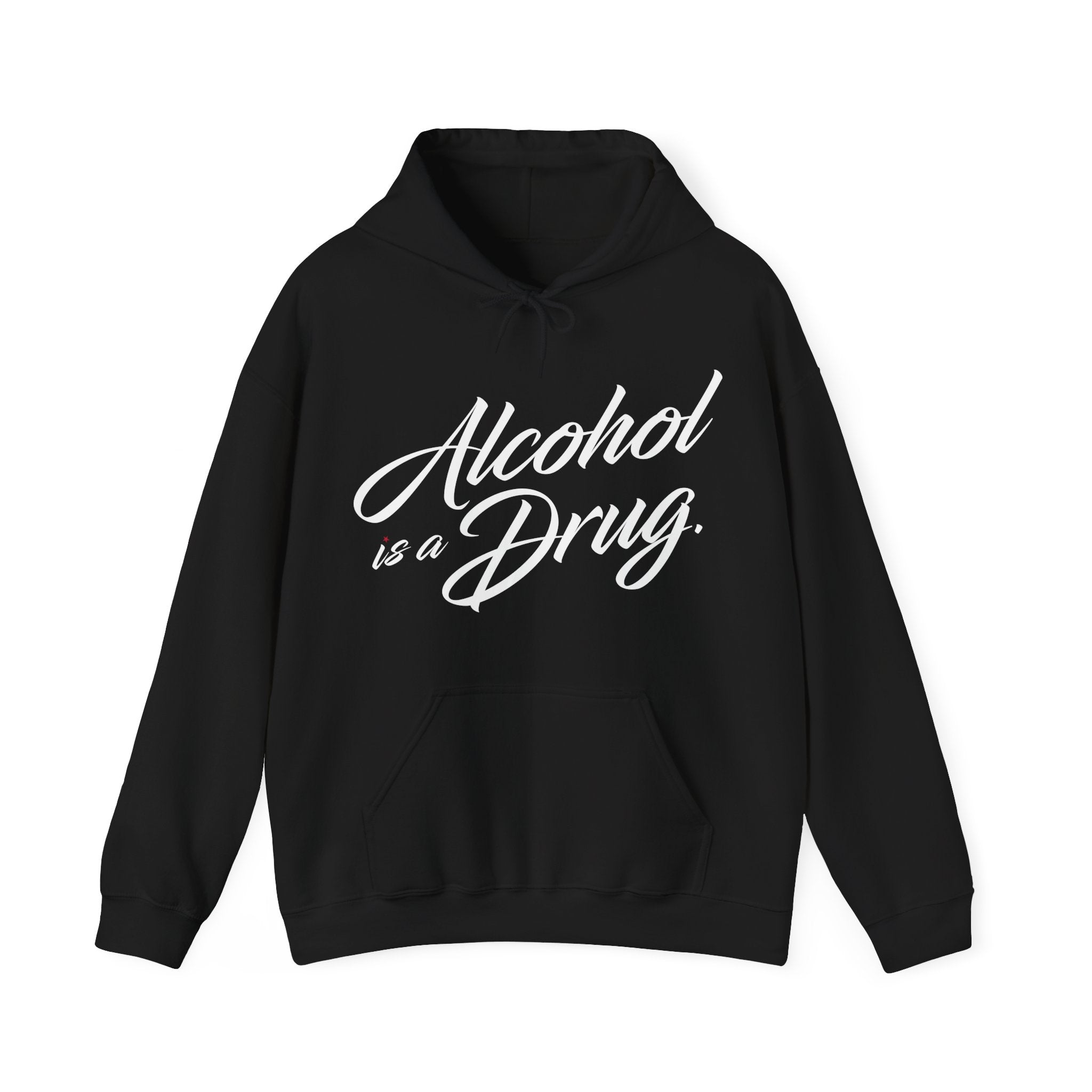 Alcohol is a Drug Hoodie