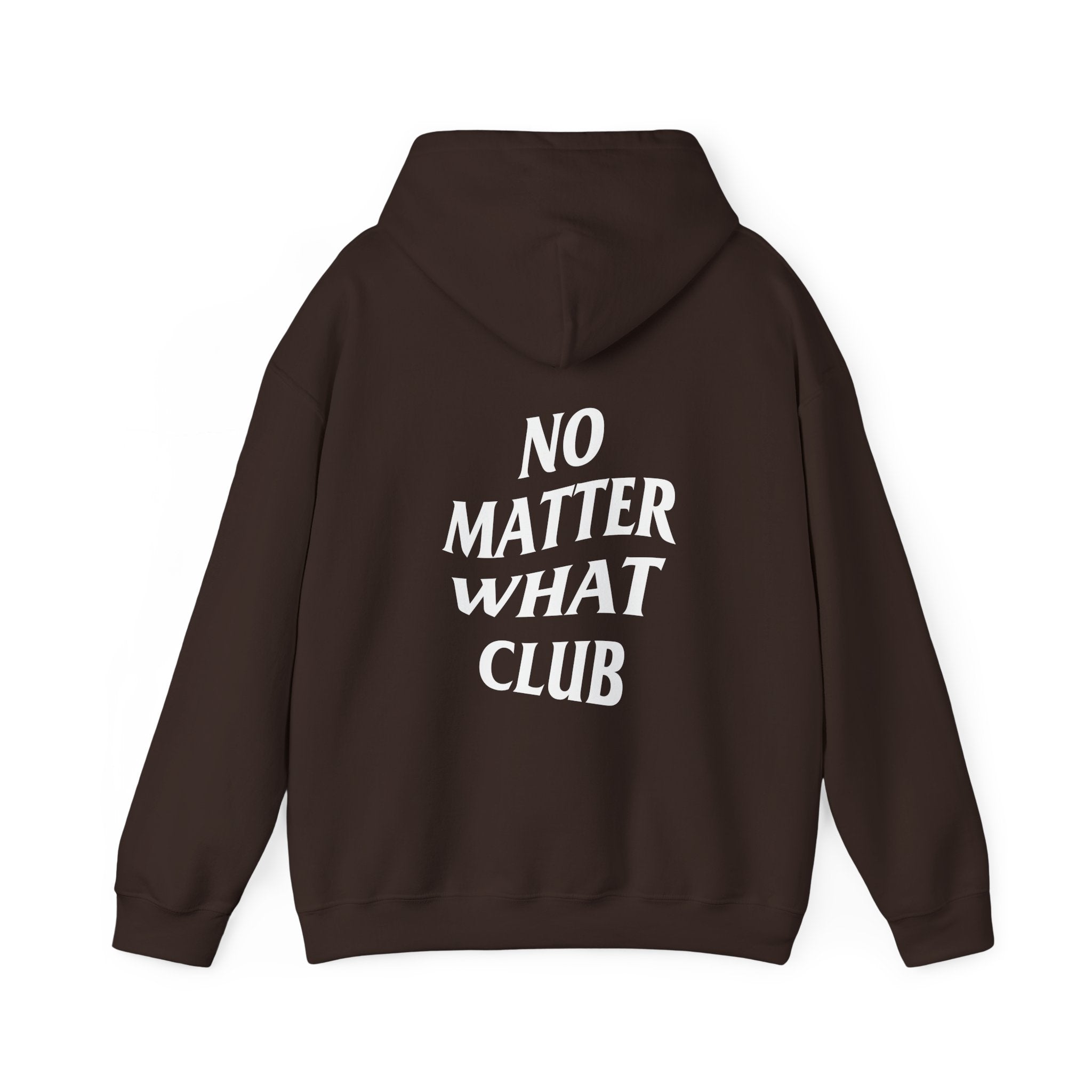 No Matter What Club Hoodie Unisex