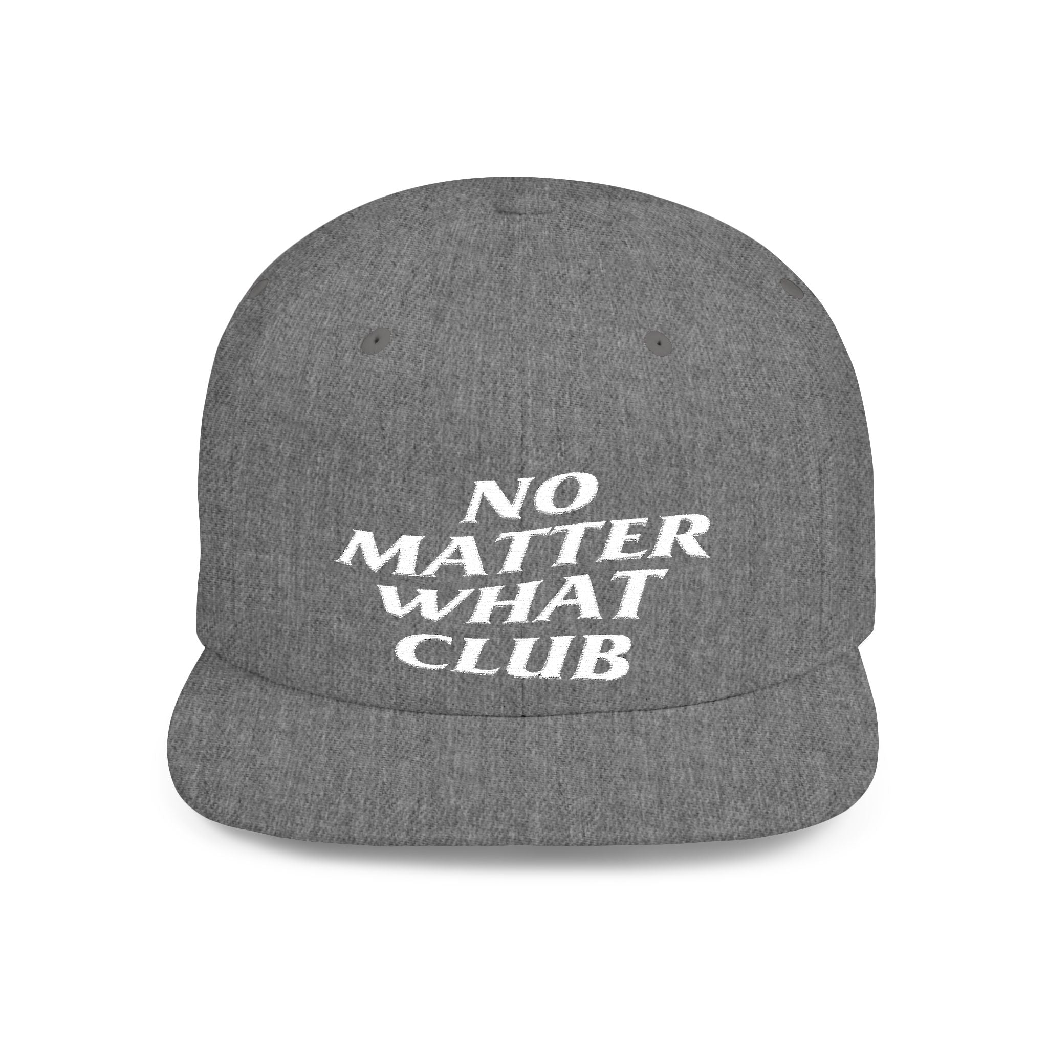No Matter What Club Flat Bill Snapback
