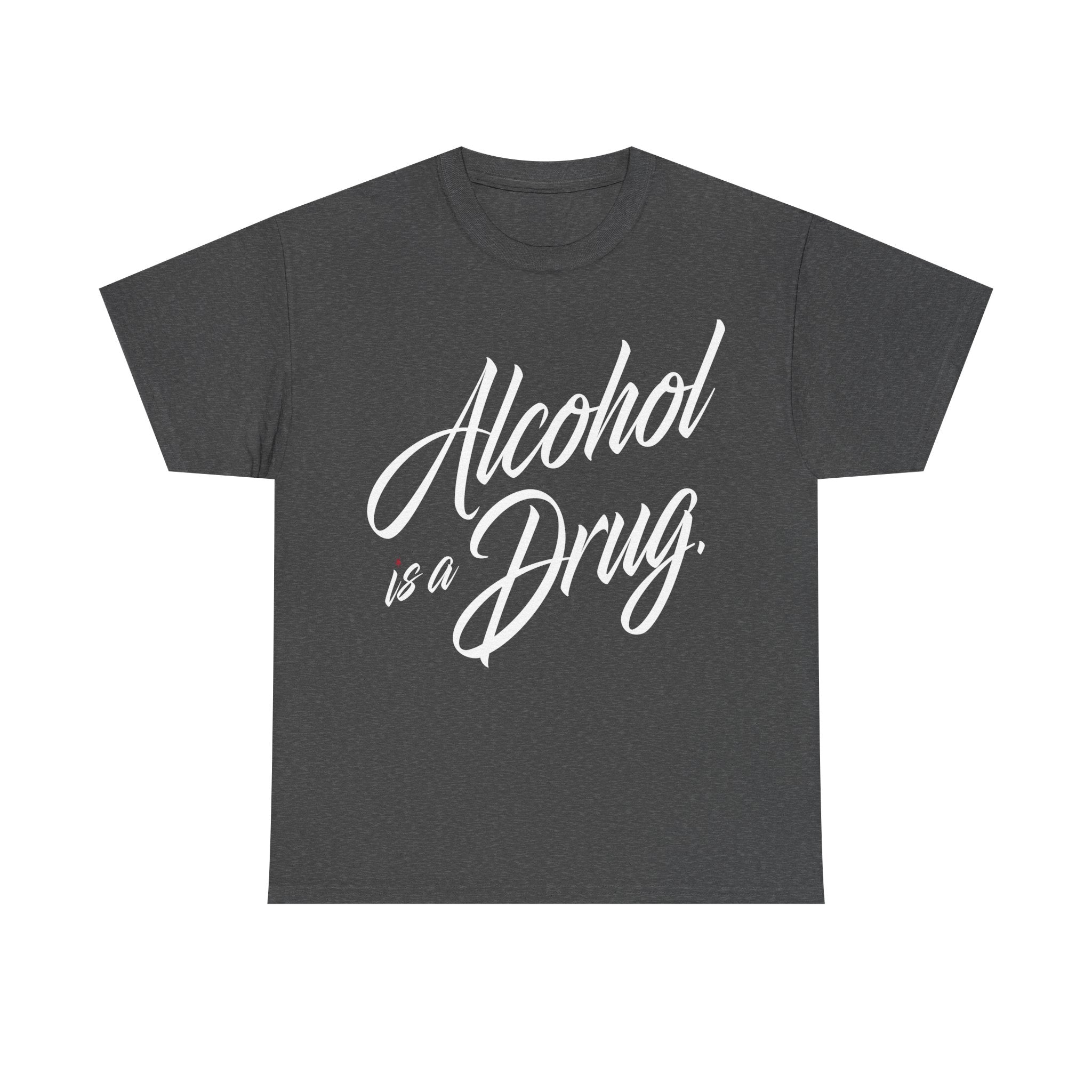 Alcohol is a Drug Men