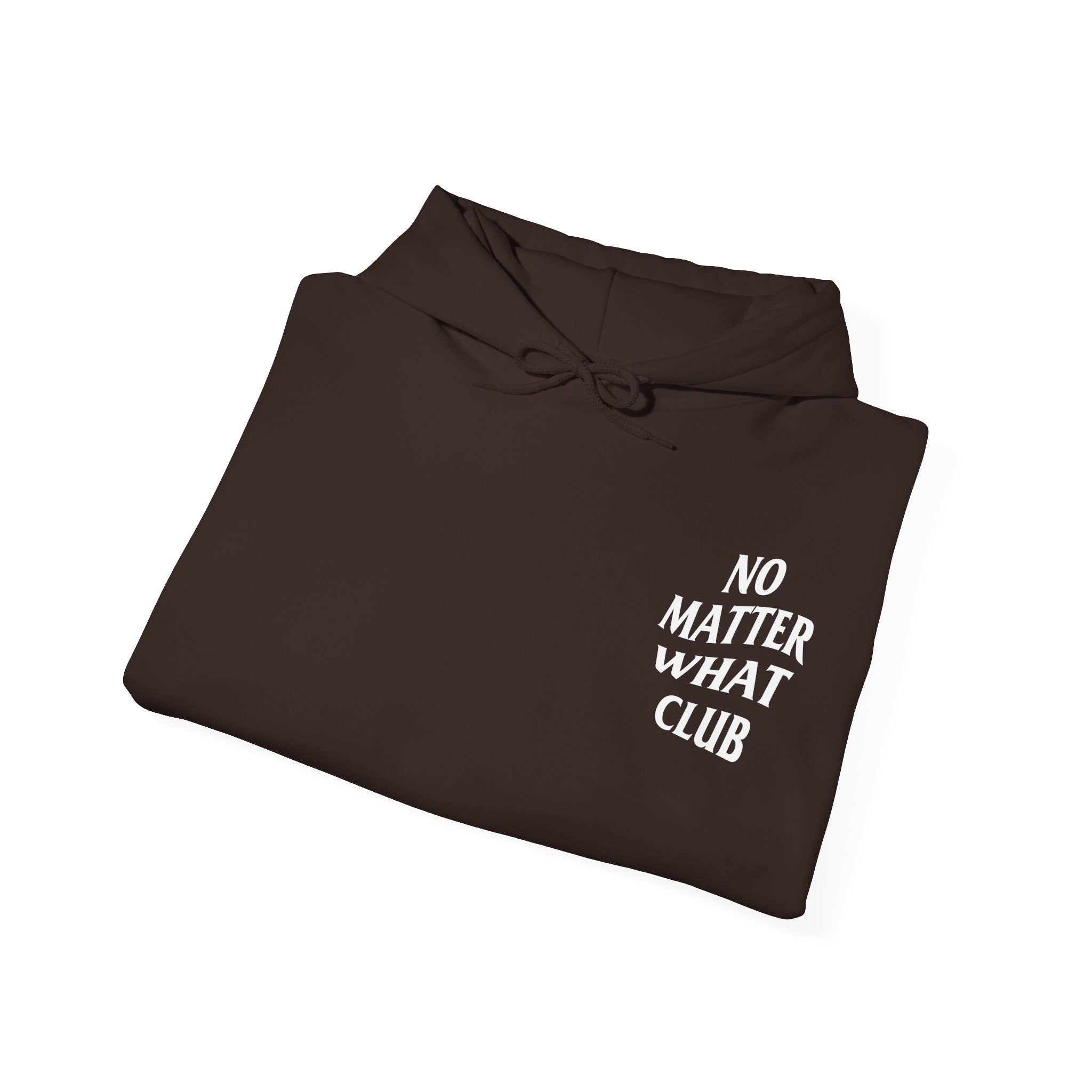 No Matter What Club Hoodie Unisex