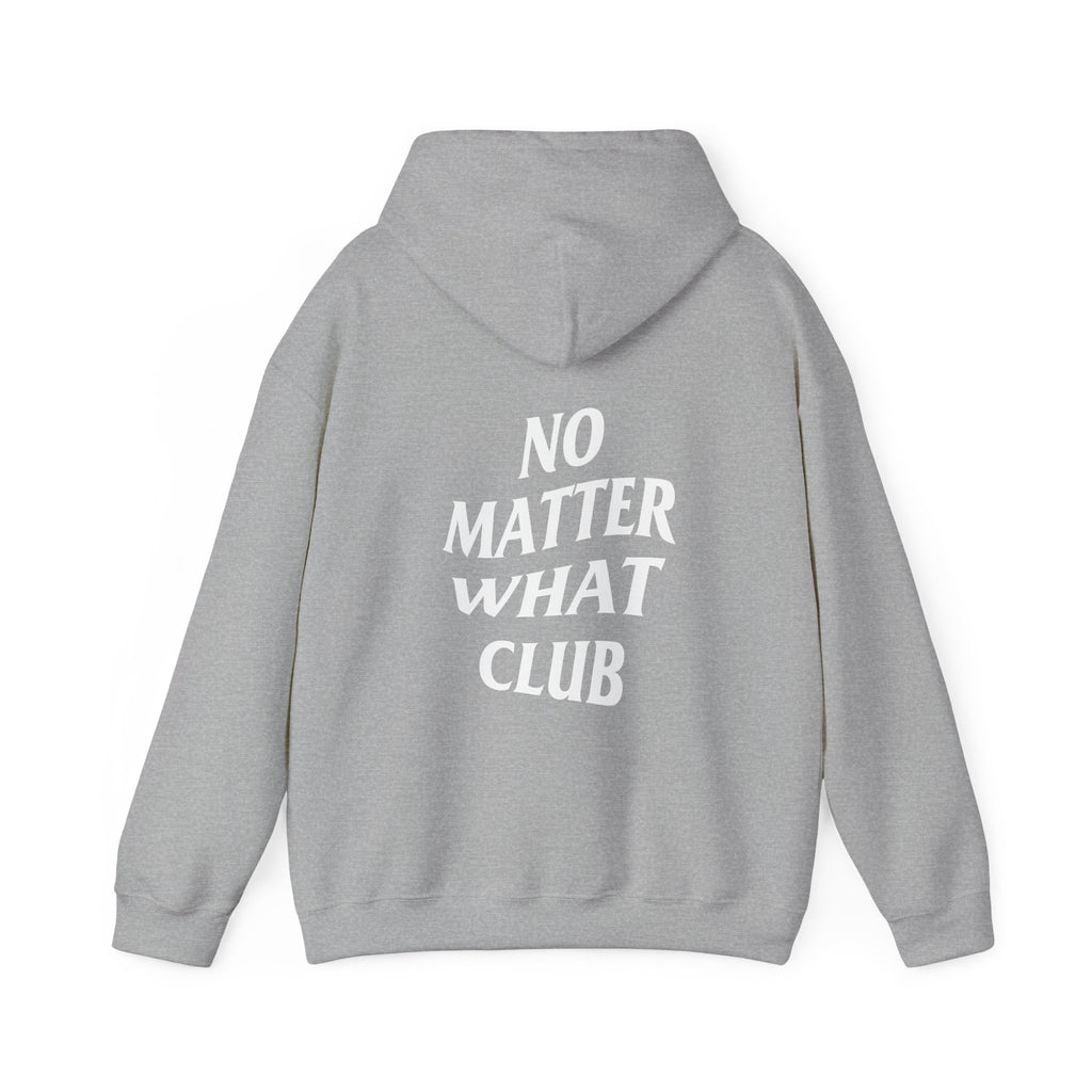 No Matter What Club Hoodie Unisex