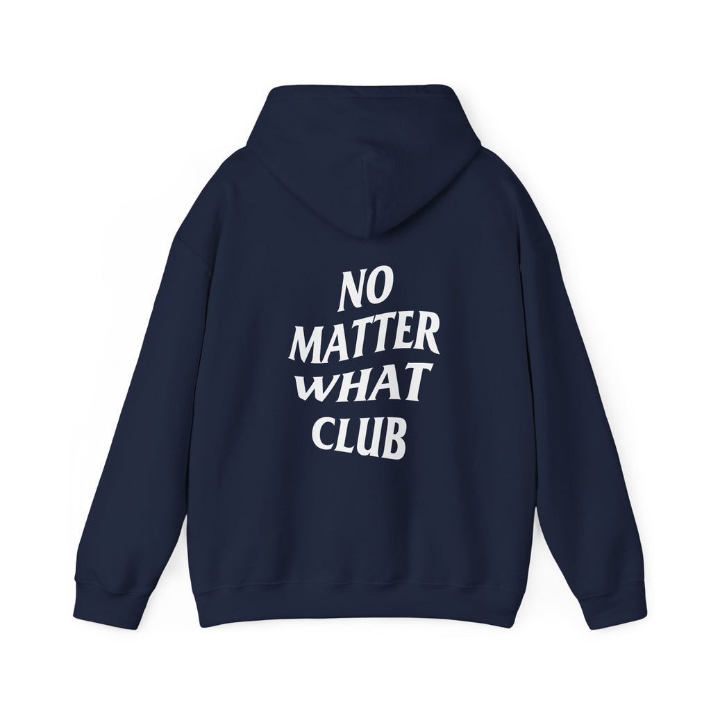 No Matter What Club Hoodie Unisex