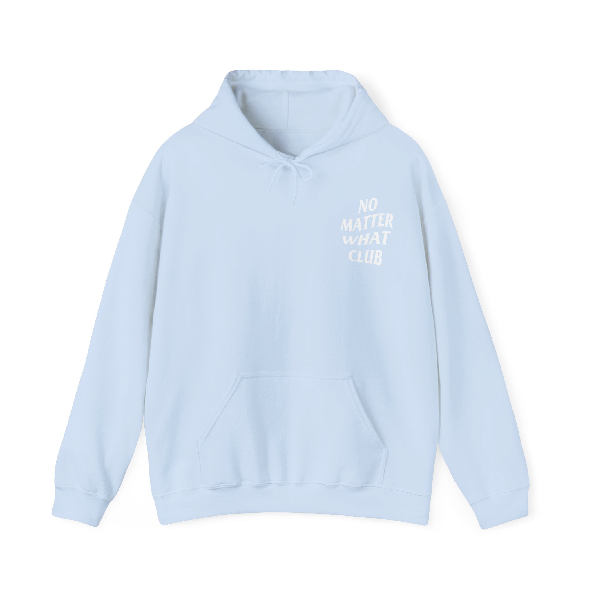 No Matter What Club Hoodie Unisex