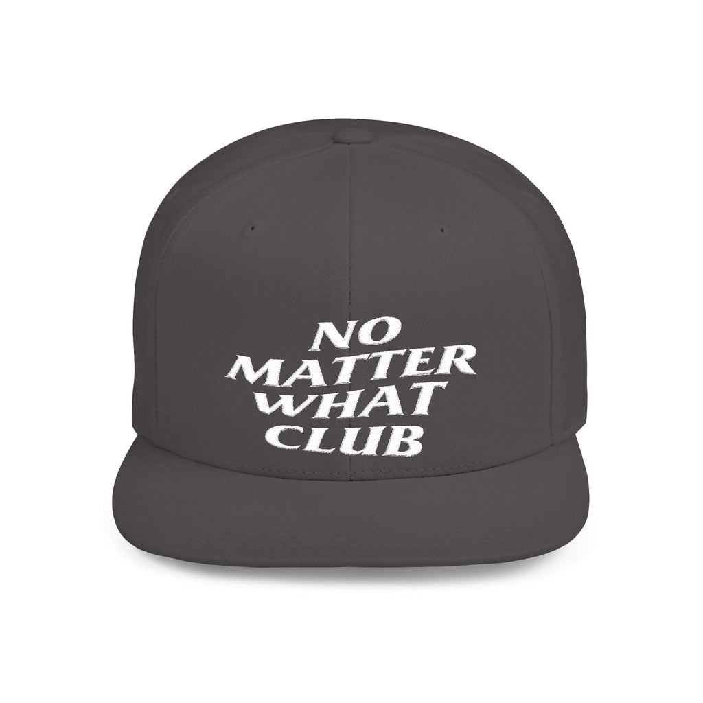 No Matter What Club Flat Bill Snapback