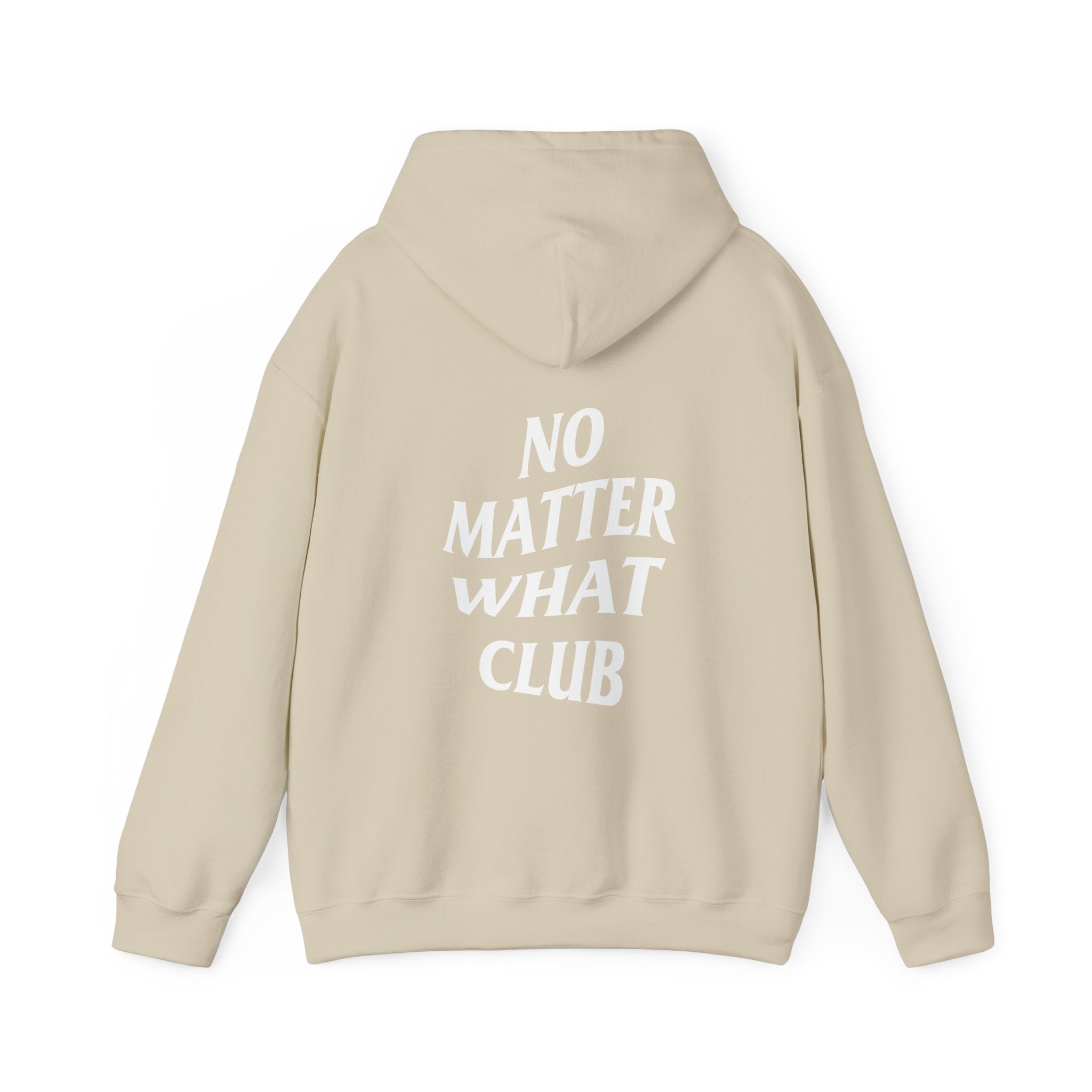 No Matter What Club Hoodie Unisex