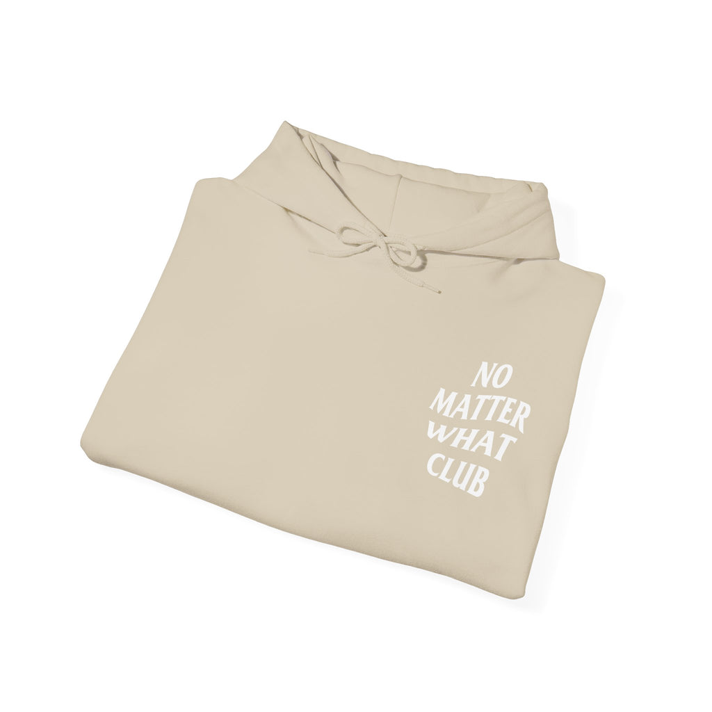 No Matter What Club Hoodie Unisex