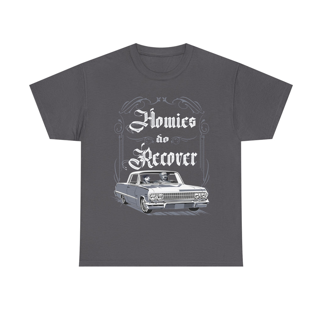 Homies Do Recover Men