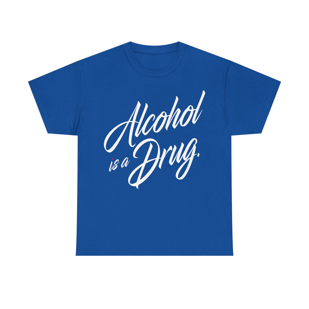 Alcohol is a Drug Men