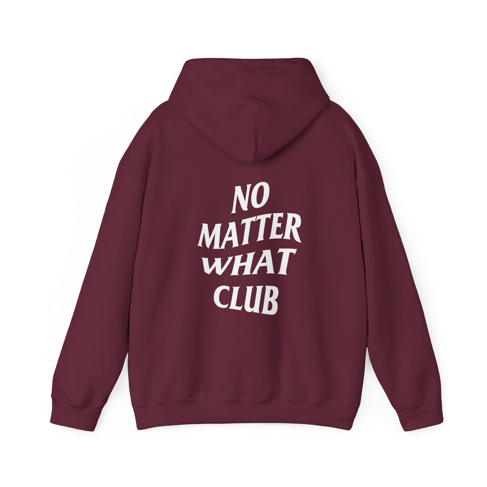 No Matter What Club Hoodie Unisex