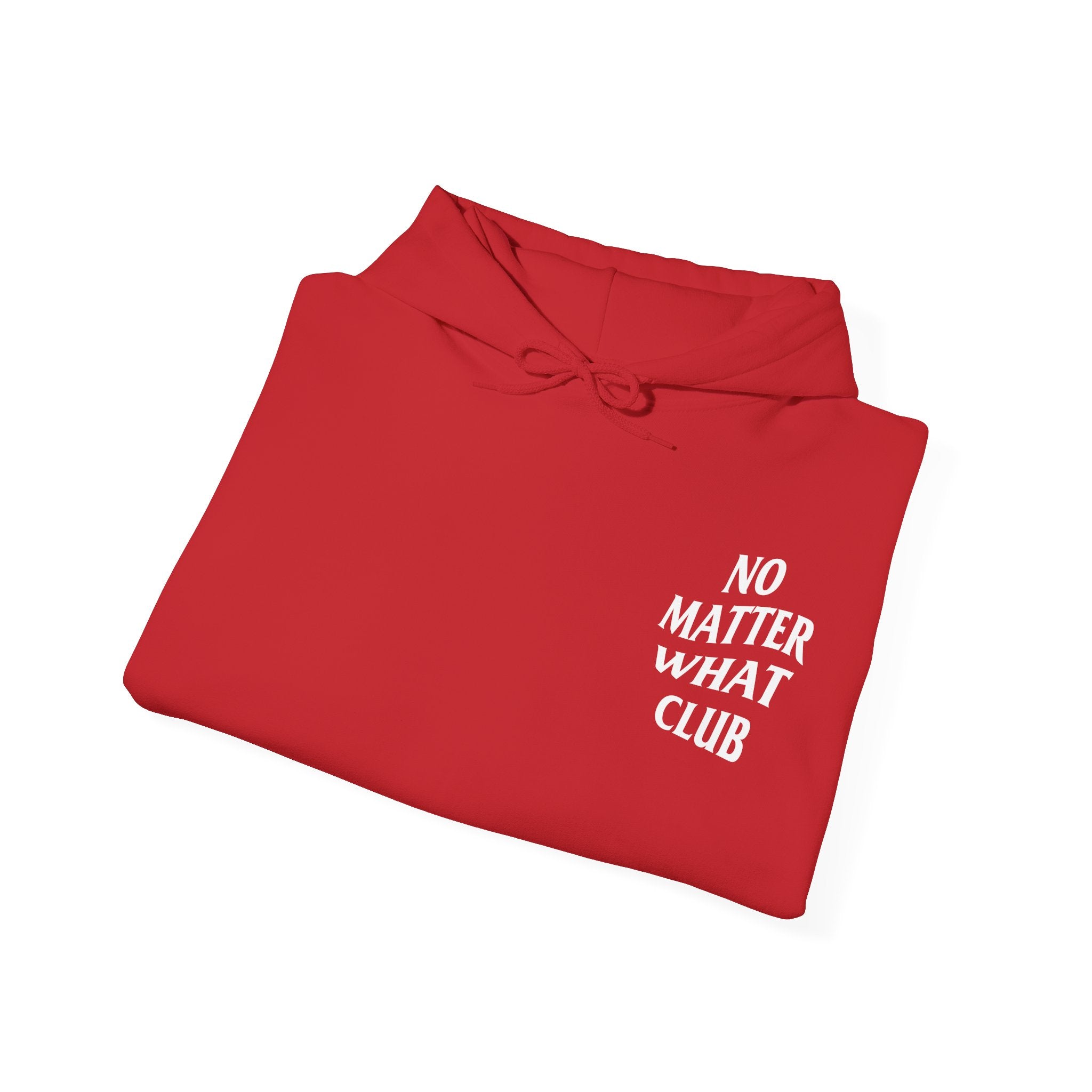 No Matter What Club Hoodie Unisex