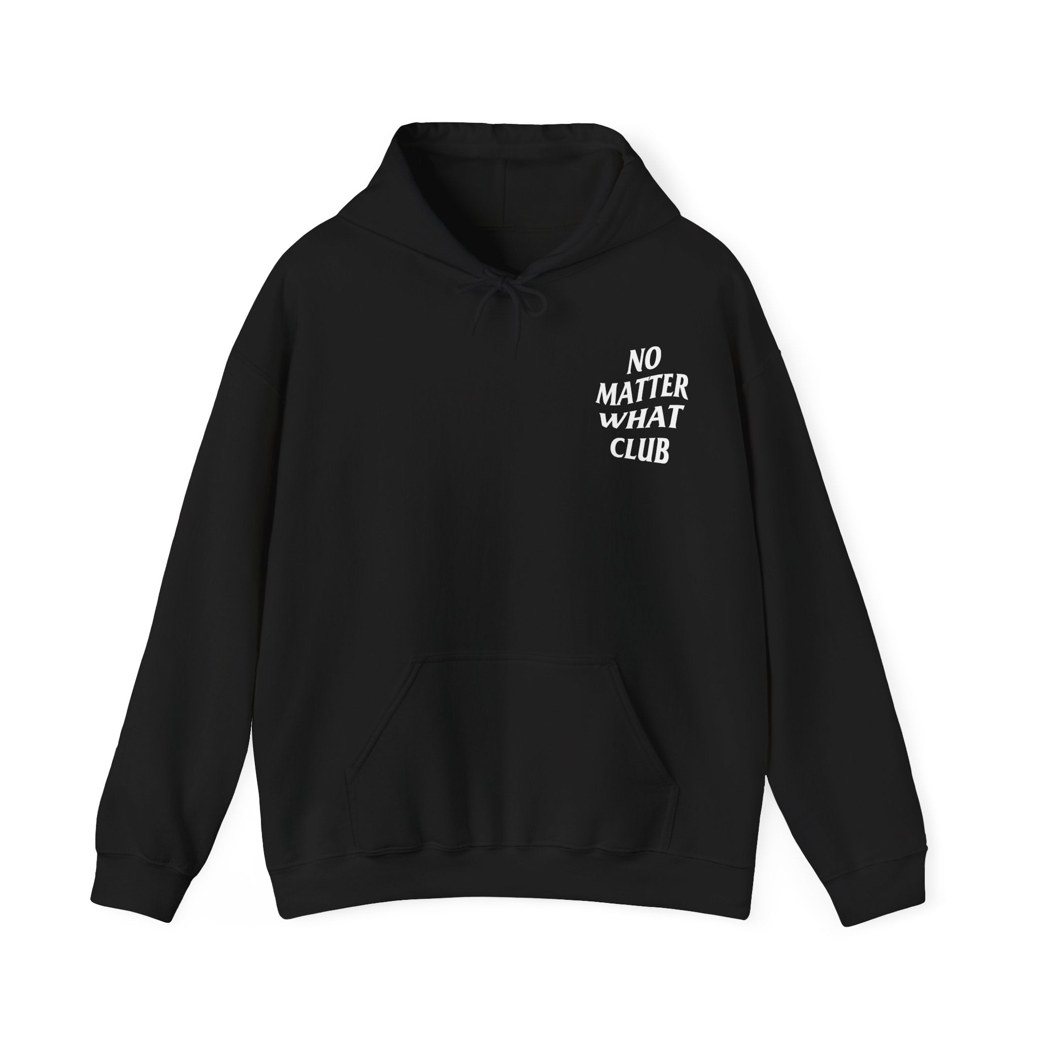 No Matter What Club Hoodie Unisex